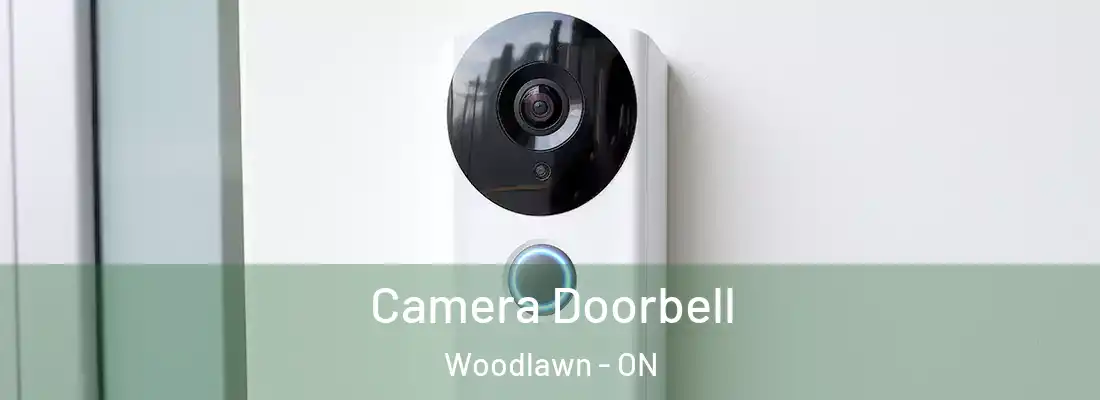  Camera Doorbell Woodlawn - ON
