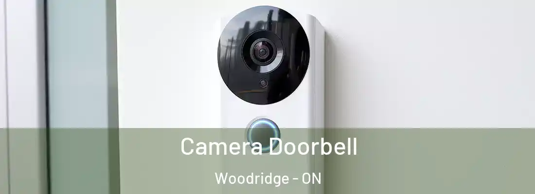  Camera Doorbell Woodridge - ON