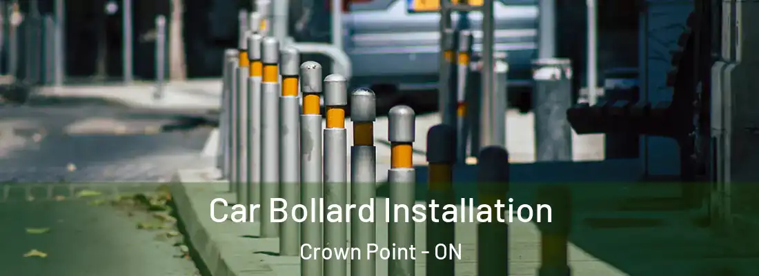  Car Bollard Installation Crown Point - ON