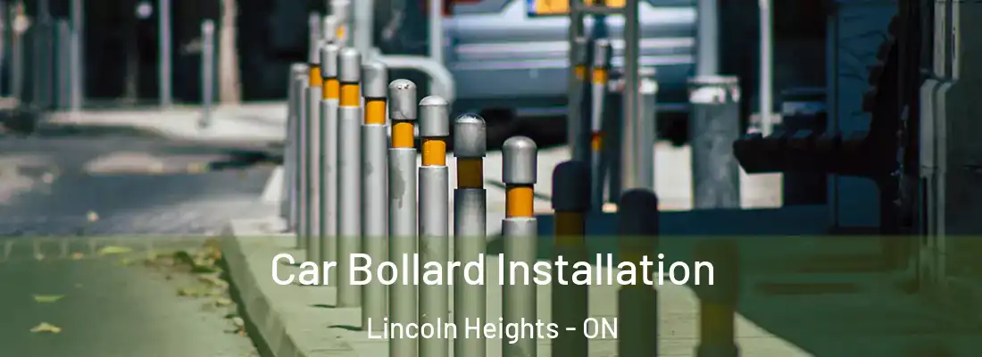  Car Bollard Installation Lincoln Heights - ON