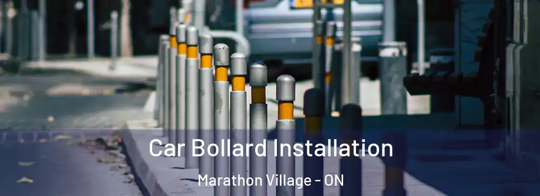  Car Bollard Installation Marathon Village - ON