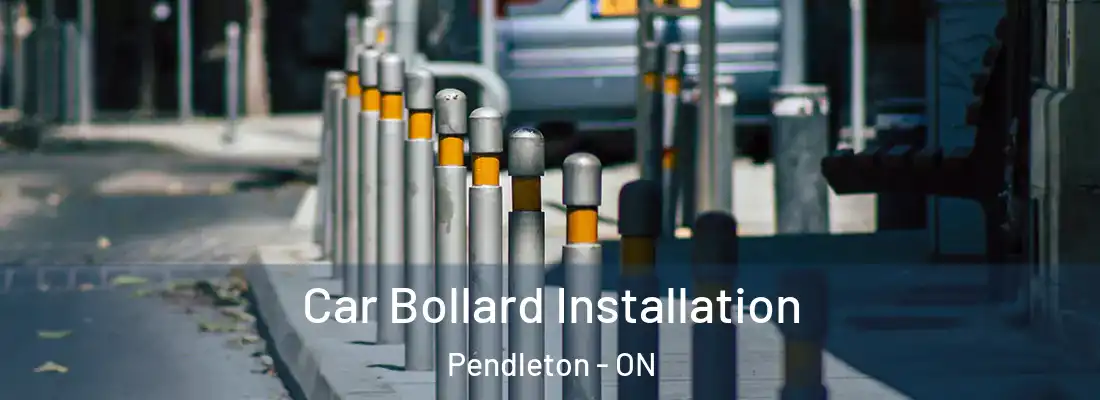  Car Bollard Installation Pendleton - ON