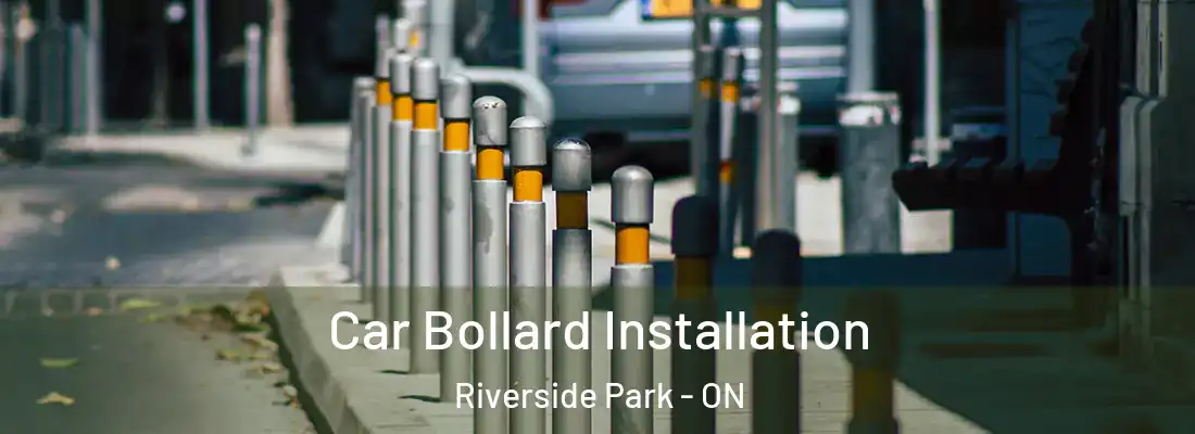  Car Bollard Installation Riverside Park - ON