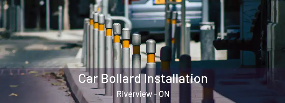  Car Bollard Installation Riverview - ON
