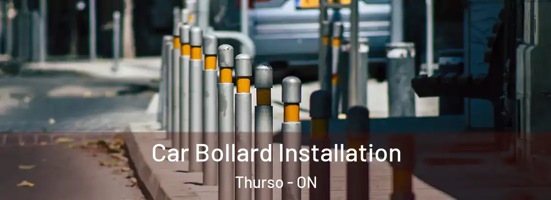  Car Bollard Installation Thurso - ON