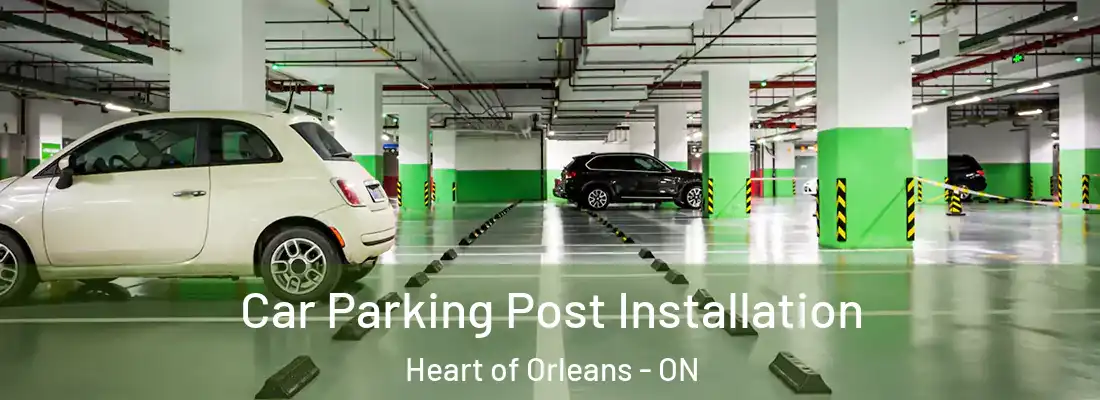  Car Parking Post Installation Heart of Orleans - ON