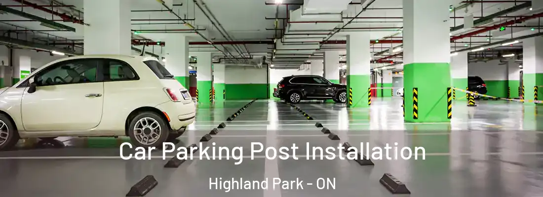  Car Parking Post Installation Highland Park - ON