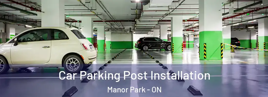  Car Parking Post Installation Manor Park - ON
