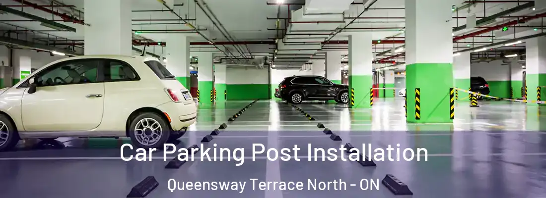  Car Parking Post Installation Queensway Terrace North - ON