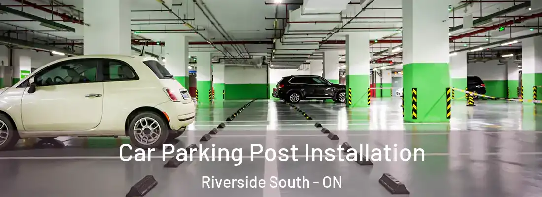  Car Parking Post Installation Riverside South - ON