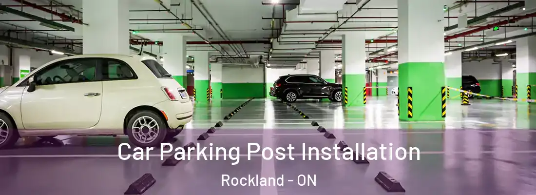  Car Parking Post Installation Rockland - ON