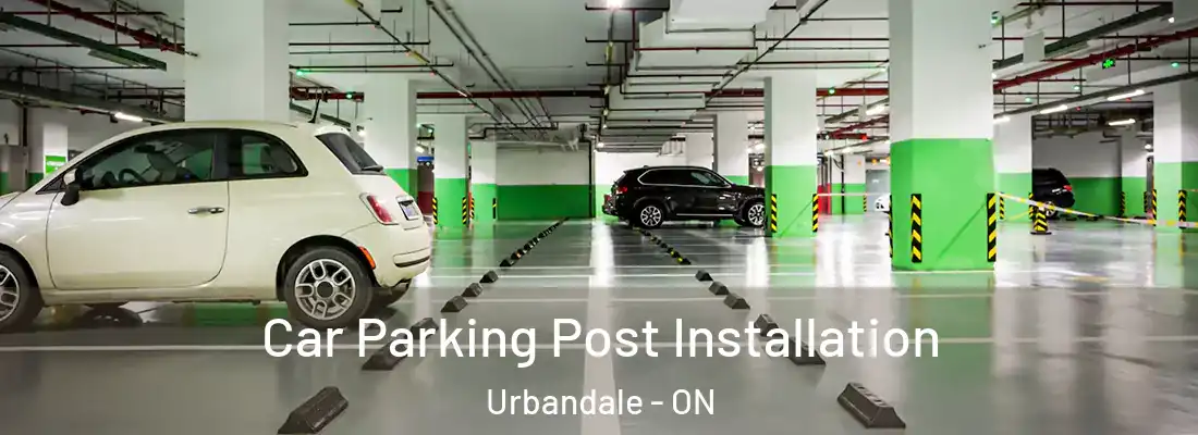  Car Parking Post Installation Urbandale - ON