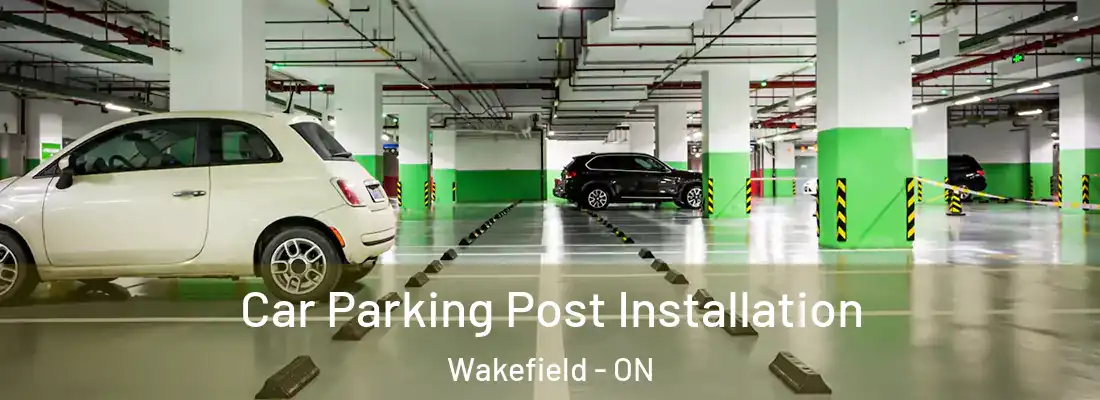  Car Parking Post Installation Wakefield - ON