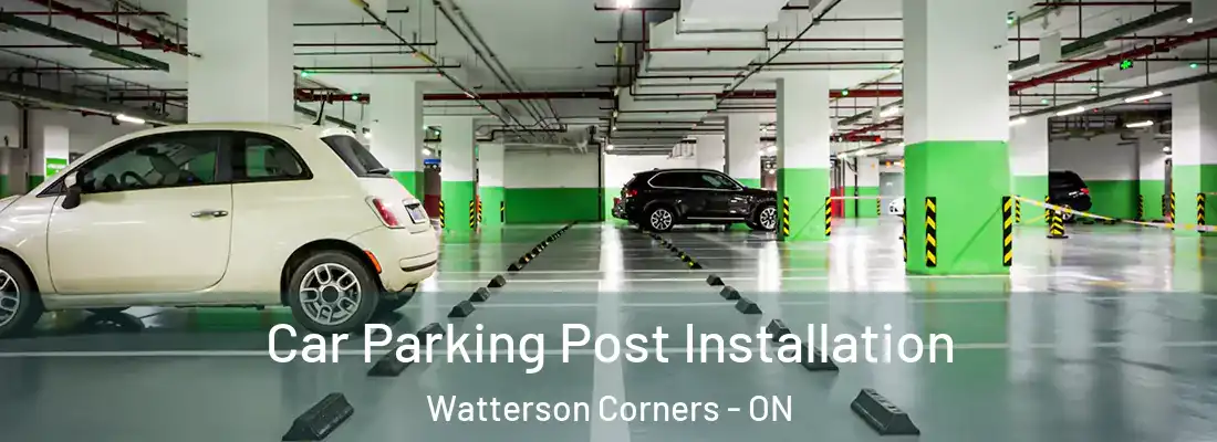  Car Parking Post Installation Watterson Corners - ON