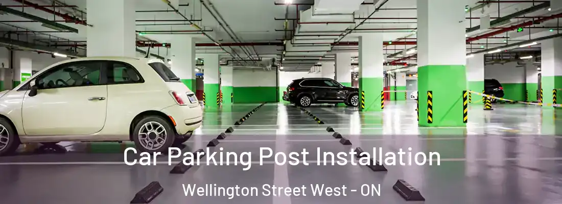  Car Parking Post Installation Wellington Street West - ON