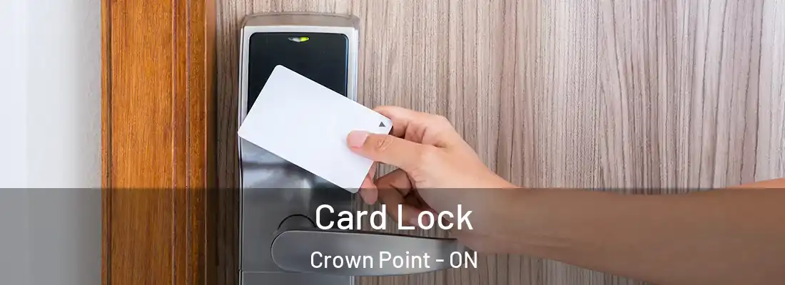  Card Lock Crown Point - ON