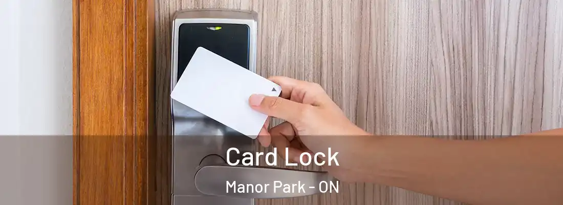  Card Lock Manor Park - ON
