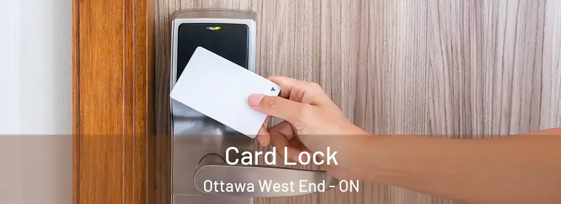  Card Lock Ottawa West End - ON