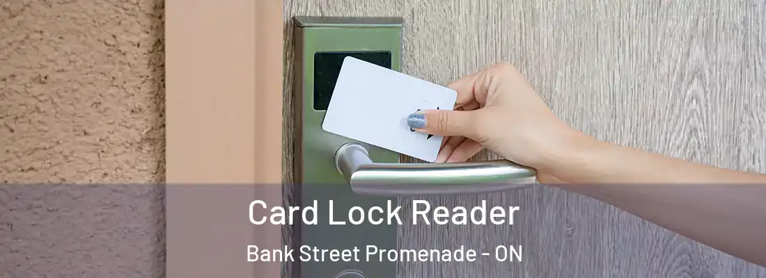  Card Lock Reader Bank Street Promenade - ON