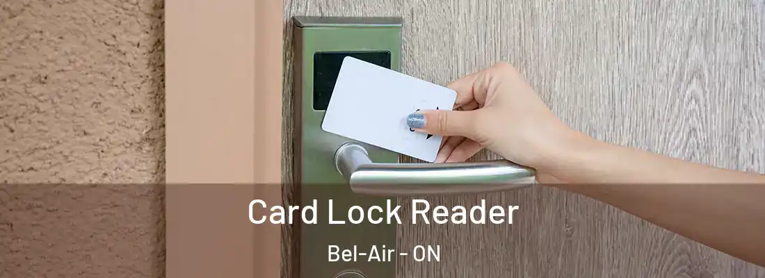  Card Lock Reader Bel-Air - ON