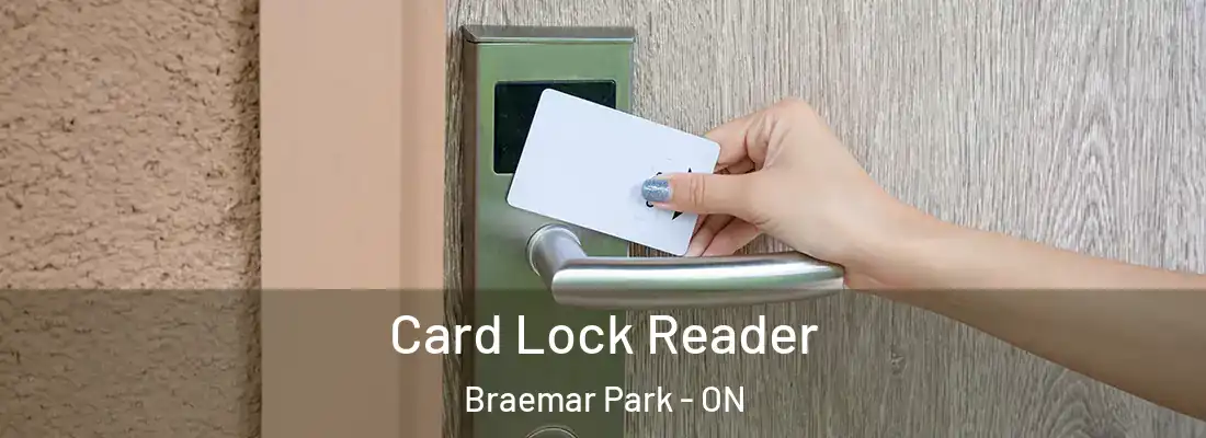  Card Lock Reader Braemar Park - ON