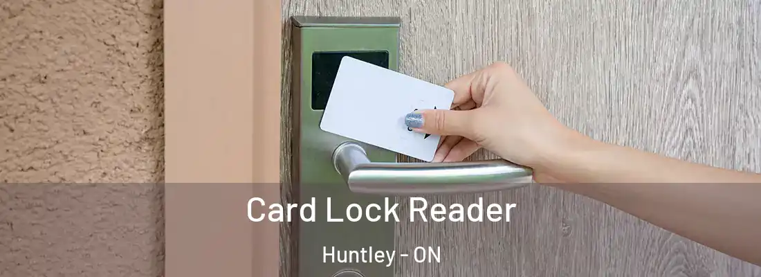  Card Lock Reader Huntley - ON