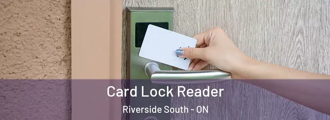  Card Lock Reader Riverside South - ON