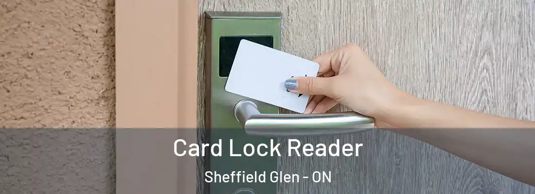  Card Lock Reader Sheffield Glen - ON
