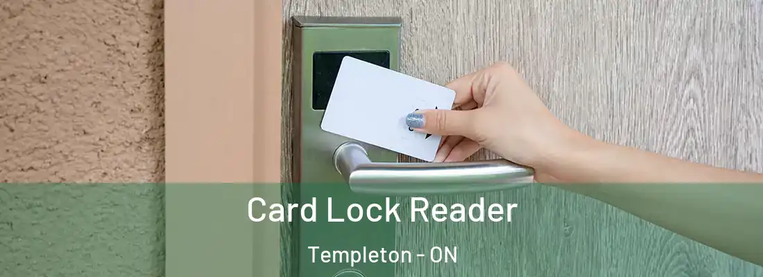  Card Lock Reader Templeton - ON