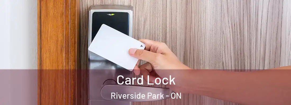  Card Lock Riverside Park - ON