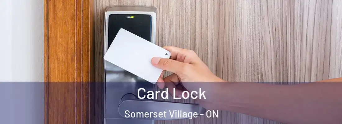  Card Lock Somerset Village - ON