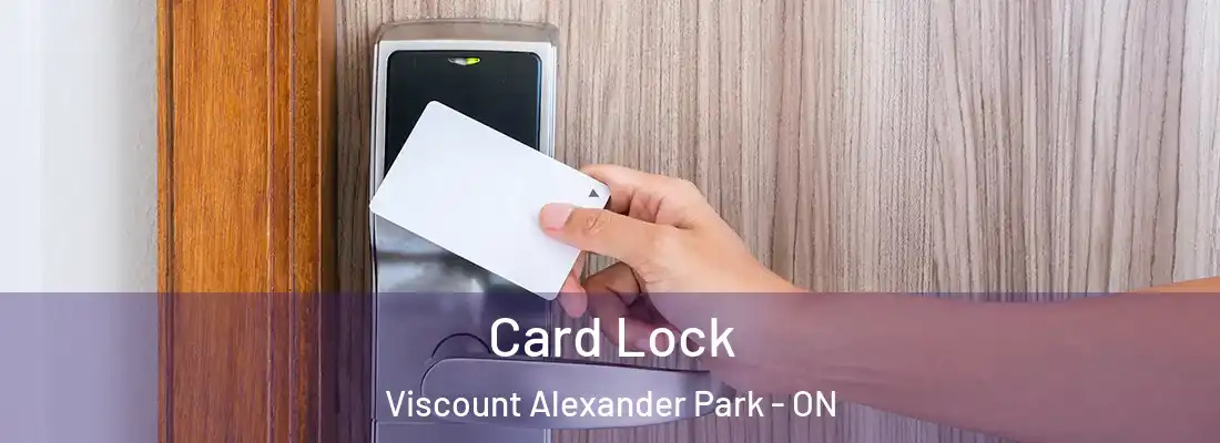  Card Lock Viscount Alexander Park - ON