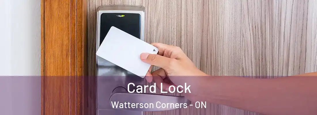  Card Lock Watterson Corners - ON