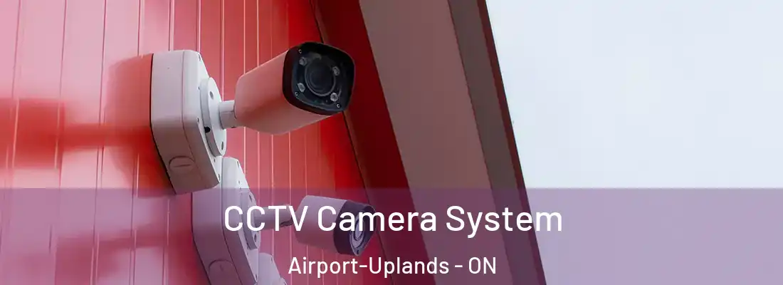  CCTV Camera System Airport-Uplands - ON