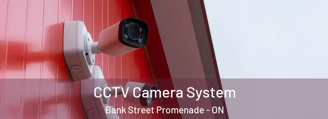  CCTV Camera System Bank Street Promenade - ON