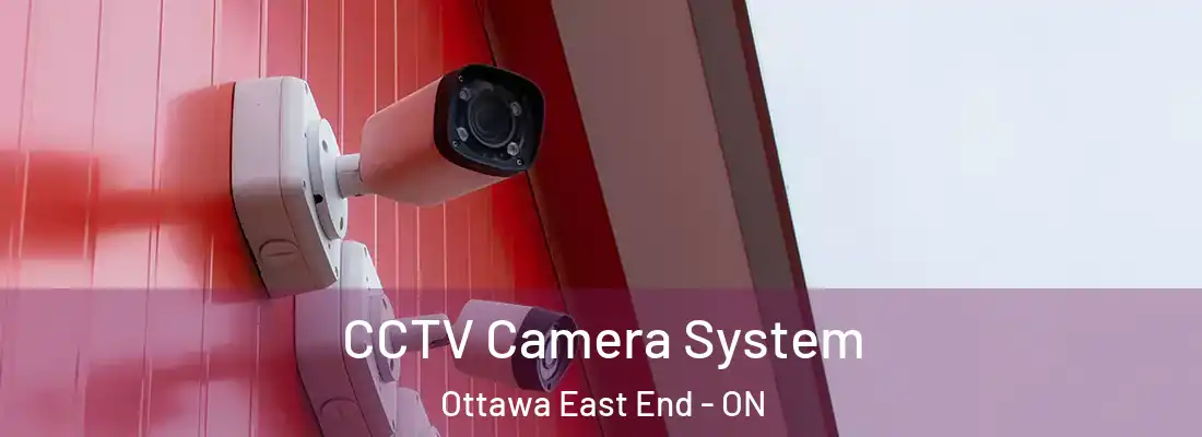  CCTV Camera System Ottawa East End - ON
