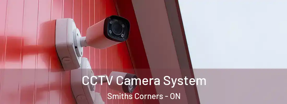  CCTV Camera System Smiths Corners - ON