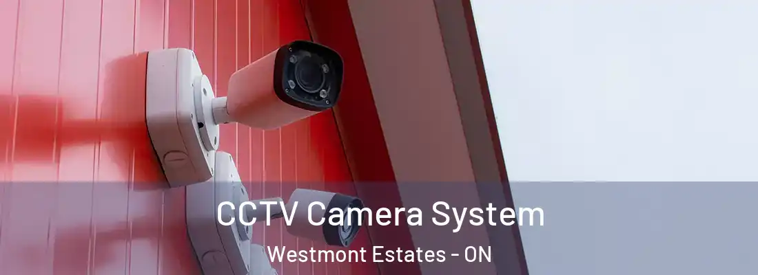  CCTV Camera System Westmont Estates - ON