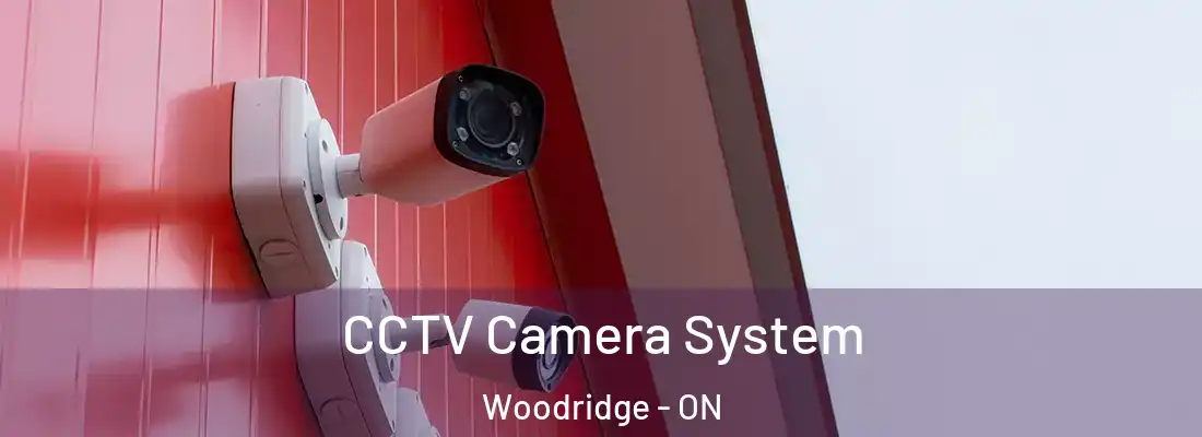  CCTV Camera System Woodridge - ON