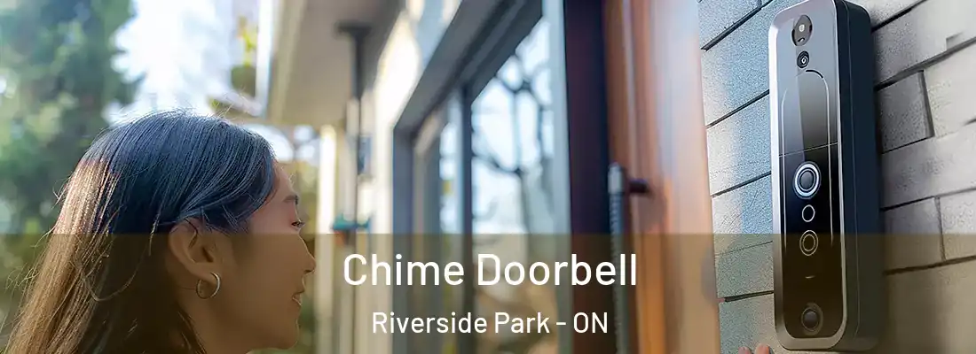  Chime Doorbell Riverside Park - ON