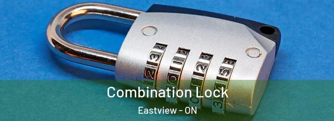  Combination Lock Eastview - ON
