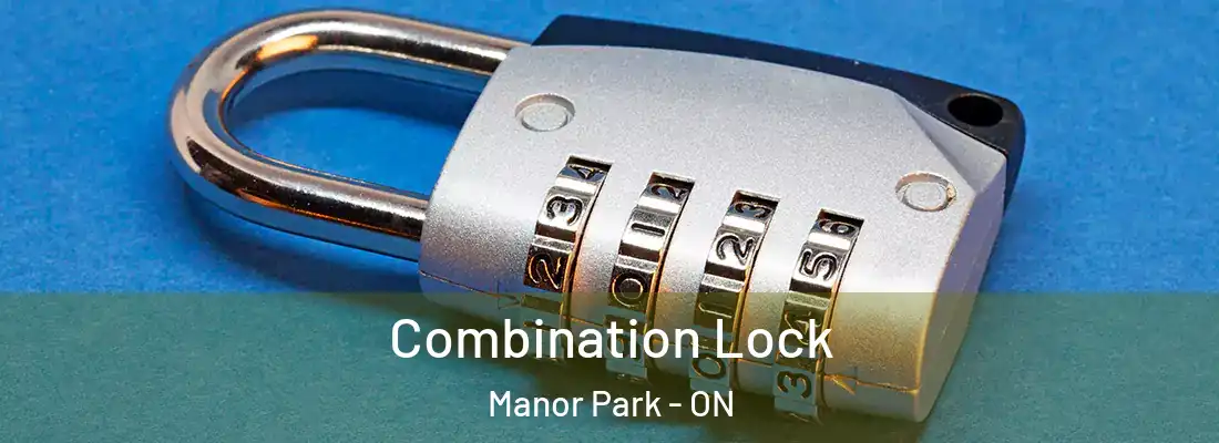  Combination Lock Manor Park - ON