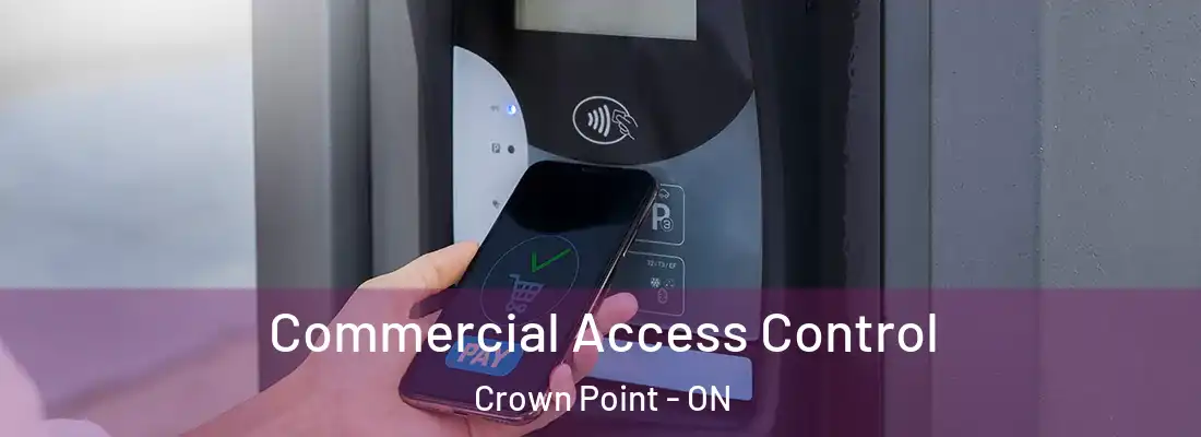  Commercial Access Control Crown Point - ON