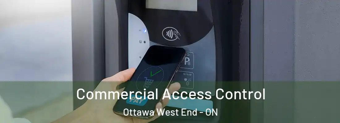  Commercial Access Control Ottawa West End - ON