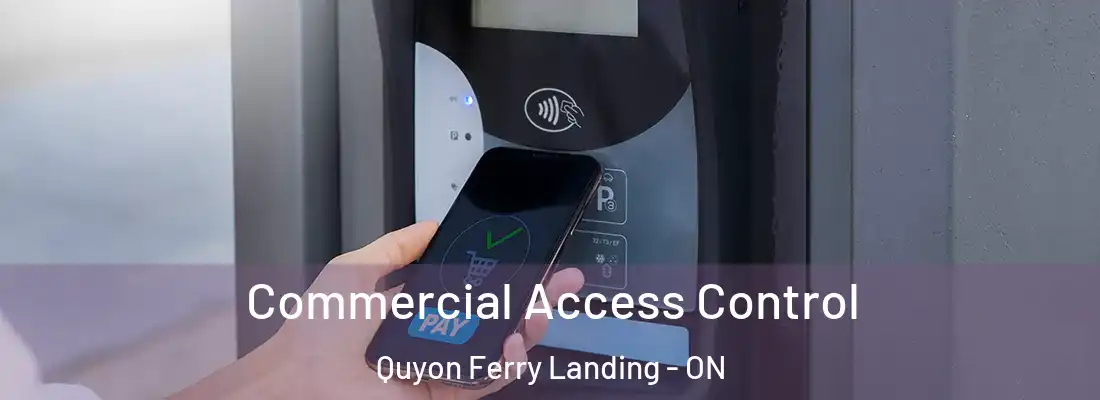  Commercial Access Control Quyon Ferry Landing - ON