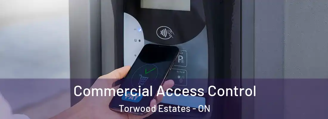  Commercial Access Control Torwood Estates - ON