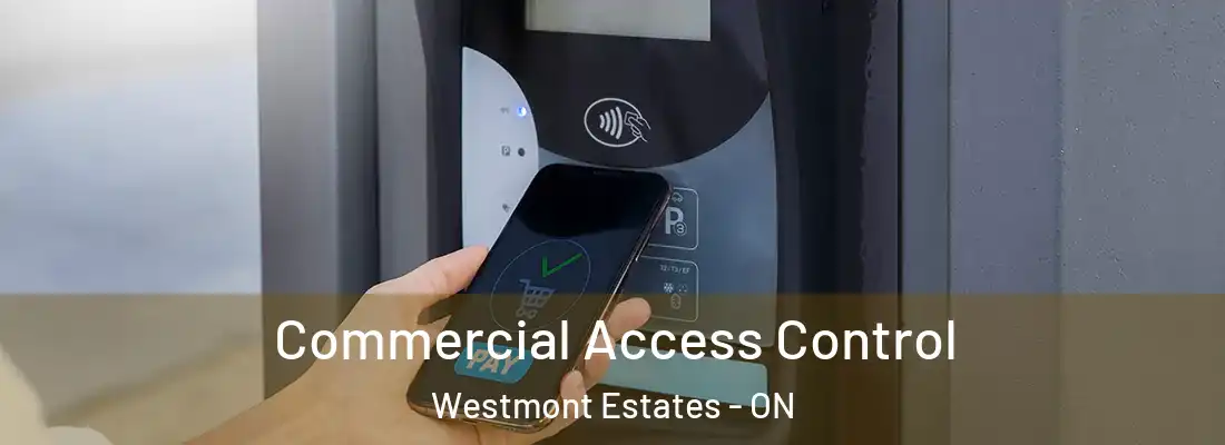  Commercial Access Control Westmont Estates - ON