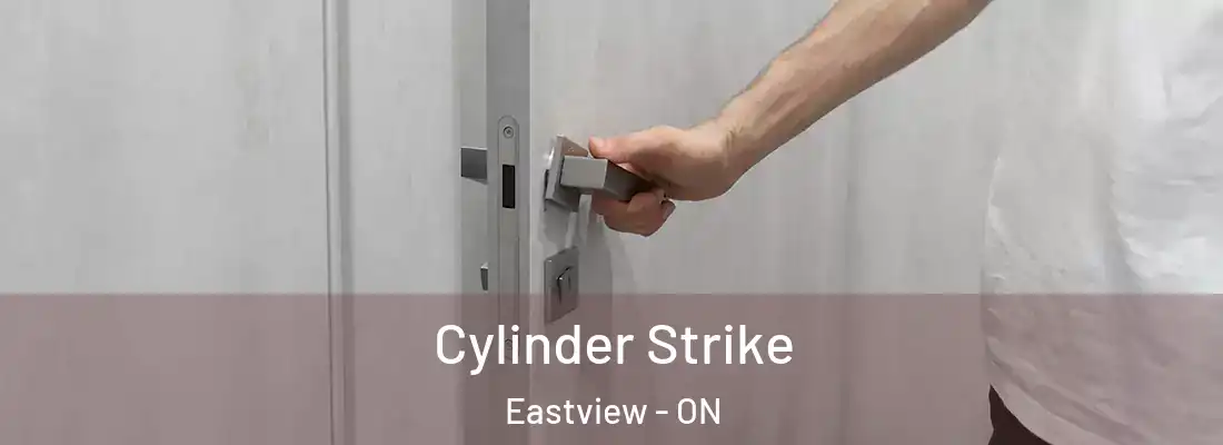  Cylinder Strike Eastview - ON