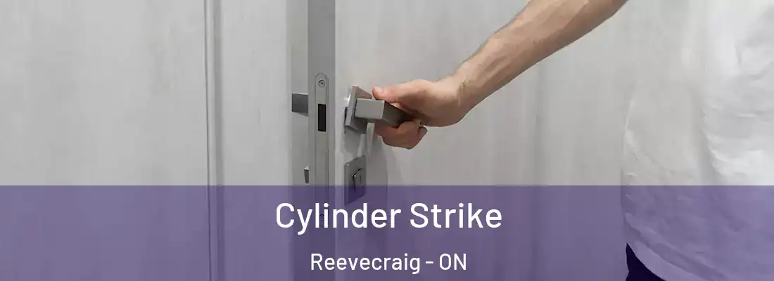  Cylinder Strike Reevecraig - ON