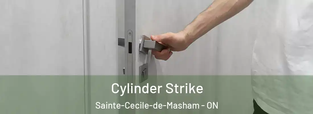  Cylinder Strike Sainte-Cecile-de-Masham - ON